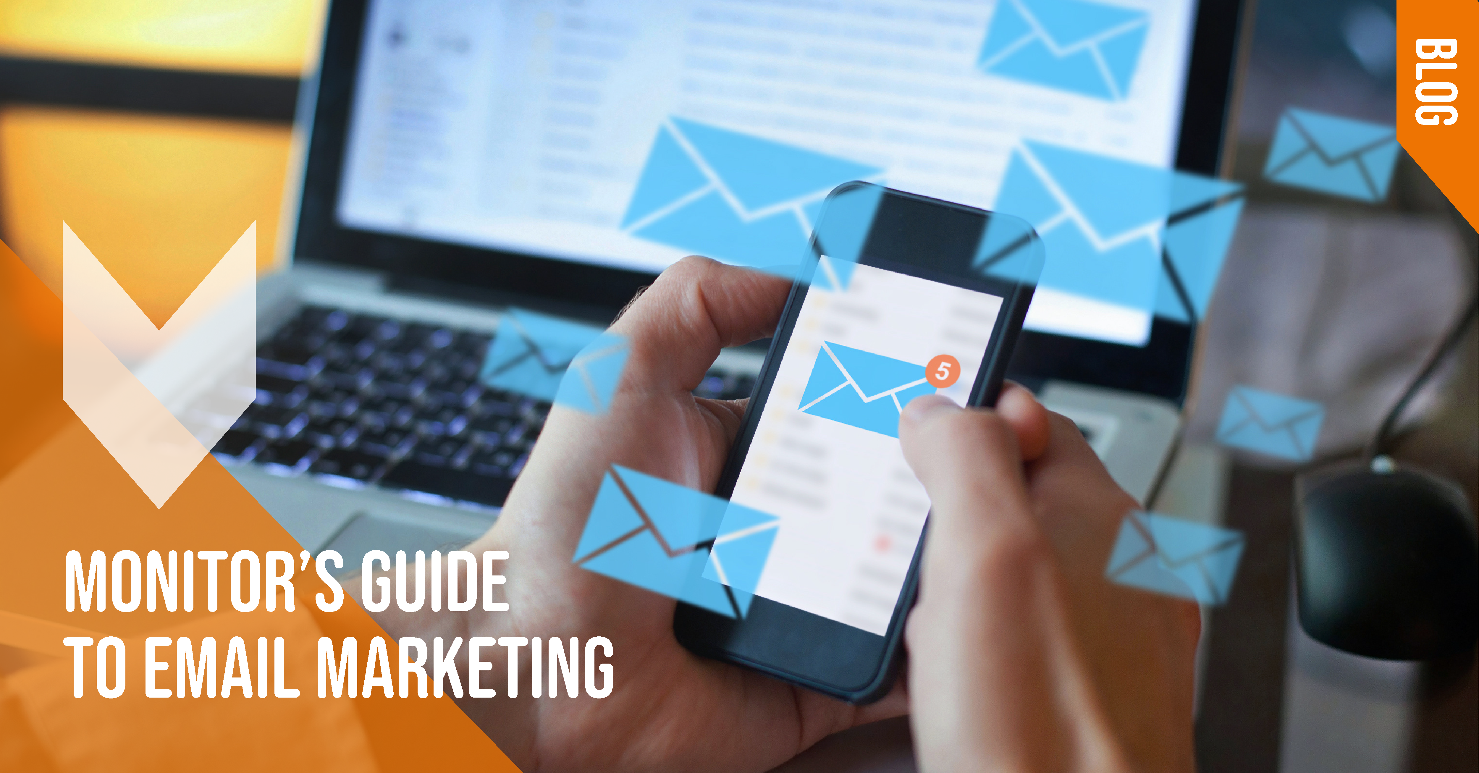 Monitor’s guide to email marketing