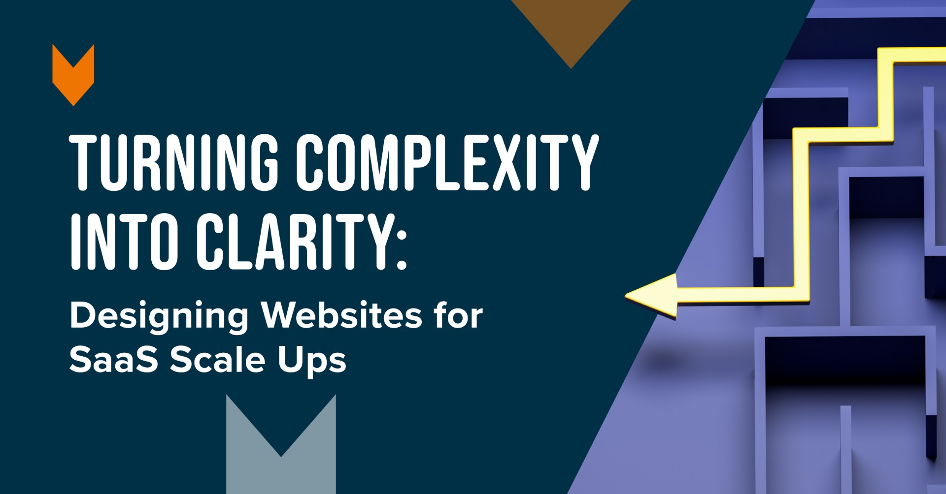 Turning Complexity into Clarity: Designing Websites for SaaS Scale Ups